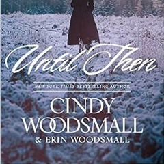 Free AudioBook Until Then by Cindy Woodsmall, Erin Woodsmall 🎧 Listen Online