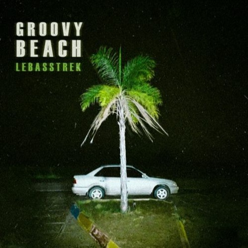 Lebasstrek -  Groovy Beach