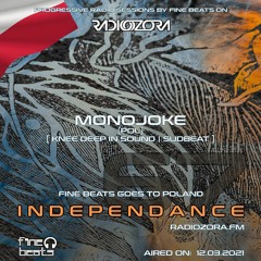 Independance #67 Poland@RadiOzora 2021 March | Monojoke Exclusive Guest Mix