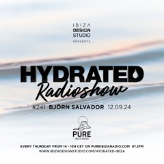 HRS241 - BJÖRN SALVADOR - Hydrated Radio show on Pure Ibiza Radio - 12.09.24