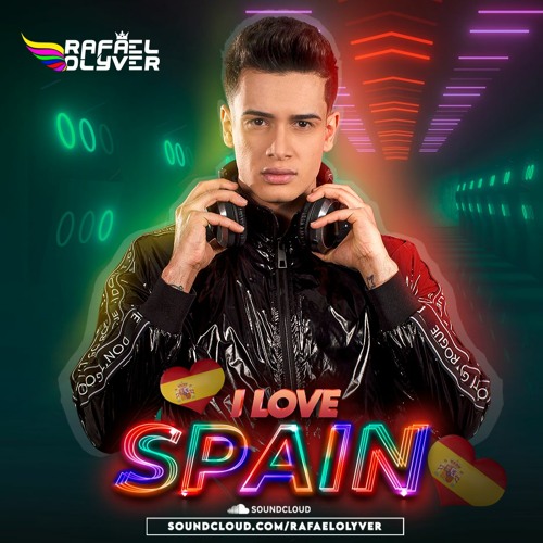 DJ Rafael Olyver - I Love Spain
