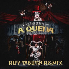 Gloria Groove - A Queda (Ruy Tabuth 2K21 Remix)