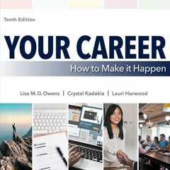 [PDF READ ONLINE] Your Career: How to Make it Happen (MindTap Course List)