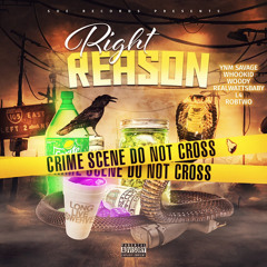 Right Reason Feat Whookid Woody , RealWattsBaby, L4, RobTwo (Prod By) RobTwo