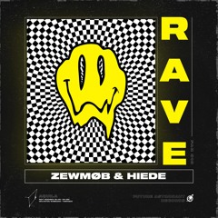 Zewmob & Hiede - RAVE (Original Mix)