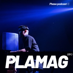Phase Podcast 13 - Plamag