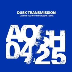 Dusk Transmission [April 2025]