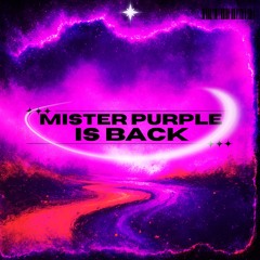 MISTER PURPLE IS BACK (Extended Version)