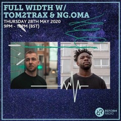 Full Width w/ Tom2Trax - 28.05.20 (Reform Radio)