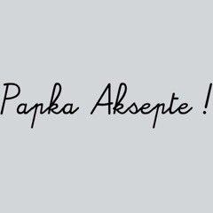 Papka Aksepte !