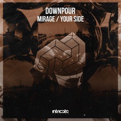 Premiere: Downpour - Your Side [Intricate Records]