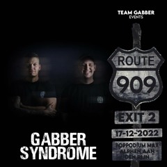 Route 909 EXIT 2 - Gabber Syndrome