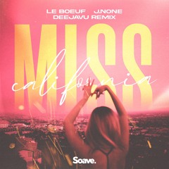 Le Boeuf & J.None - Miss California (DeejaVu Remix)