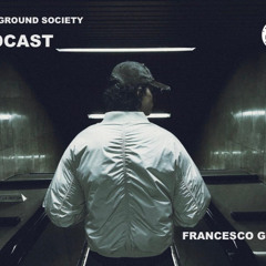 UNDERGROUNDSOCIETY PODCAST- 00 - FRANCESCO GUZZO
