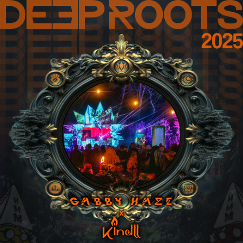 Gabby Haze x Kindll - Deep Roots IV - 2025