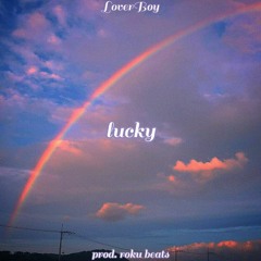 lucky (prod. roku beats)