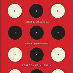 E.B.O.O.K.✔️ Confronting Christianity: 12 Hard Questions for the World's Largest Religion Full Books