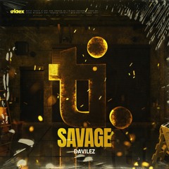 Davilez - Savage (Radio Edit)