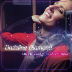 Dazzling Diamond (feat. Helga Dyrfinna)