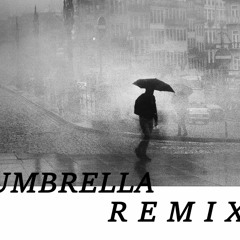 Rihanna - Umbrella (R E M I X)