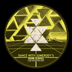 Dance with Somebody's Room Service V2 (Liam Mckeown Edit)