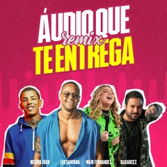 ÁUDIO QUE TE ENTREGA - Léo Santana, Mc Don Juan, Mari Fernandez ft. DJ Garcez (FUNK REMIX)