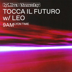 Tocca il Futuro w/ Leo - LYL Radio - 24th October 2026