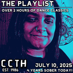 CCTH - The Playlist. July 10, 2025