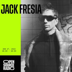 Jack Fresia DJ Set - Open Source Radio 27/01/22