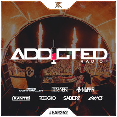 Addicted Radio #262
