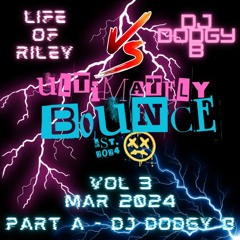 Ultimately Bounce Vol 3 - Part a Dj Dodgy B March 2024