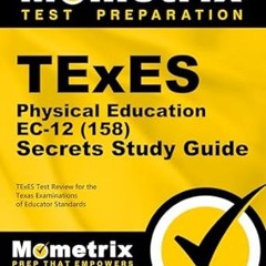 @EPUB_Downl0ad TExES Physical Education EC-12 (158) Secrets Study Guide: TExES Test Review for