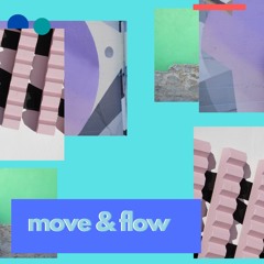 move & flow