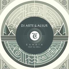 𝐏𝐑𝐄𝐌𝐈𝐄𝐑𝐄: Dj Arte & Alsur - Eunoia feat. Dj Mell [Tibetania Orient]