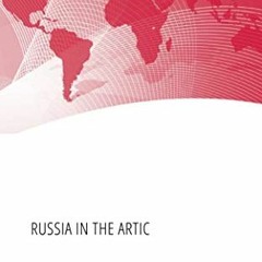 *| Russia in the Arctic *Document|