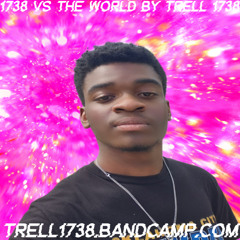 Trell 1738 1738 Vs The World By Trell 1738 💕📈