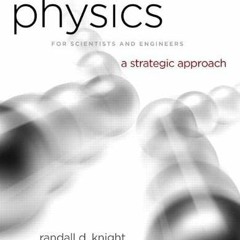 GET KINDLE PDF EBOOK EPUB Physics for Scientists and Engineers: A Strategic Approach