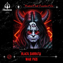 War Pigs - Black Sabbath (Hudson Funk Junction Flip)