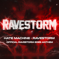 HATEMACHINE - RAVESTORM (OFFICIAL RAVESTORM 2025 ANTHEM)