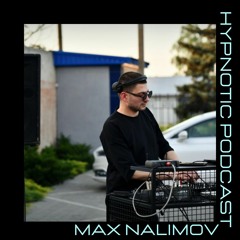 Hypnotic Podcast - Max Nalimov
