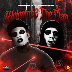 Welcome To The Clan (Dramab2r & Drewboy)