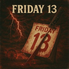 Friday 13