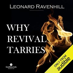 Read pdf Why Revival Tarries by  Leonard Ravenhill,William Crockett,Inc. GodSounds