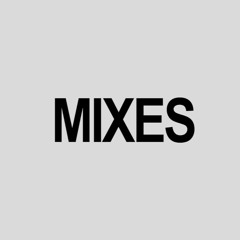 ALL MIXES