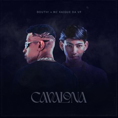 Douth!, MC Kaique Da VP - Cavalona