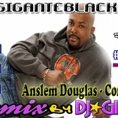 Anslem Douglas - Come Back  ♫ Remix Versão  By Charme Com DJ⭐GIGANTE Black Music