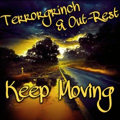 Terrorgrinch & Out - Rest - Keep Moving