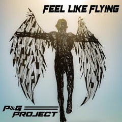 P&G Project - Feel Like Flying