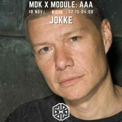 MDK x Module: AAA | Jokke [Copenhagen: 18.11.2023]