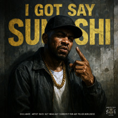 SUN SHI - I Got Say